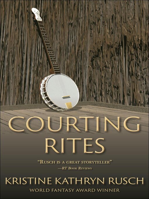 Title details for Courting Rites by Kristine Kathryn Rusch - Available